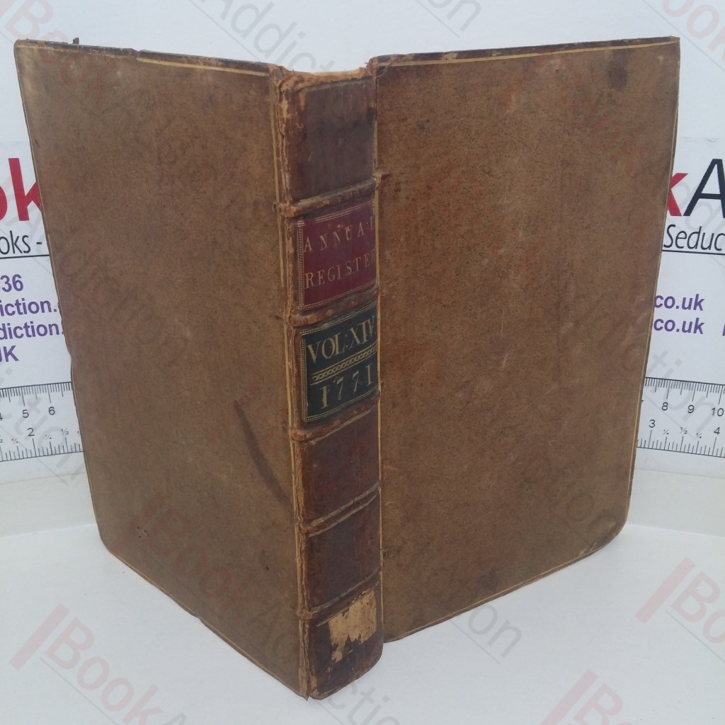 The Annual Register, or a View of the History, Politics and Literature, for the Year 1771 (Volume XIV)