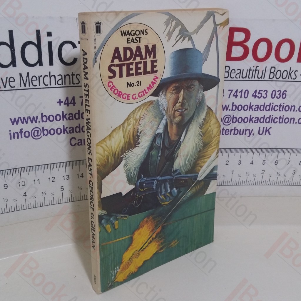 Wagons East (Adam Steele series, No. 21)