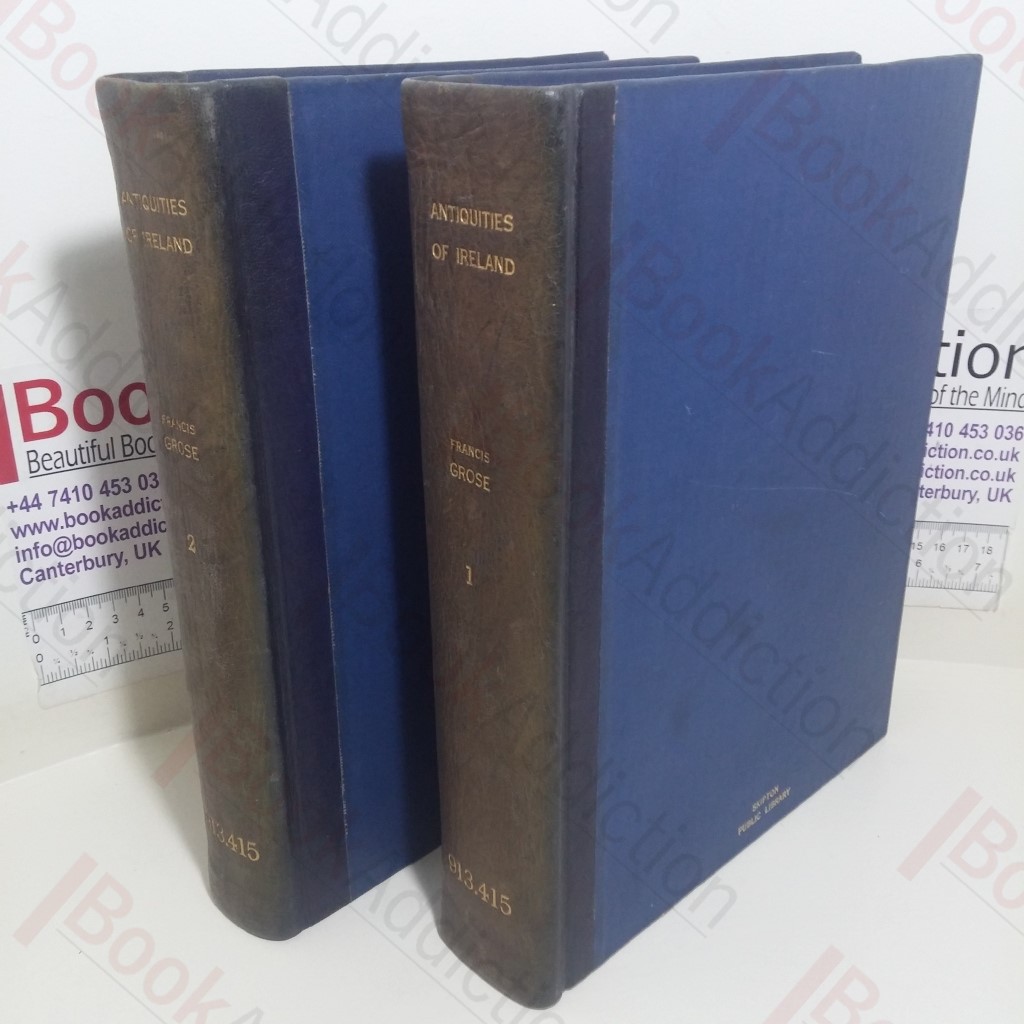 The Antiquities of Ireland (Volumes I and II)