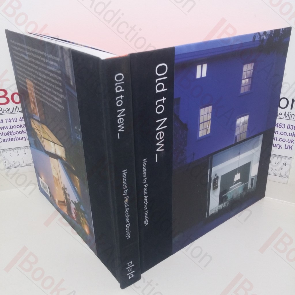 Old to New: Houses by Paul Archer Design