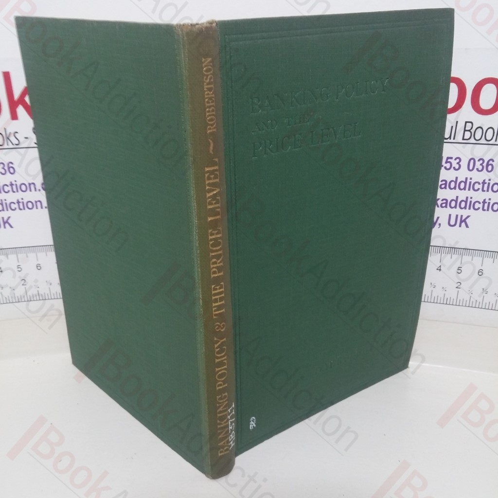 Banking Policy and the Price Level: An Essay in the Theory of the Trade Cycle