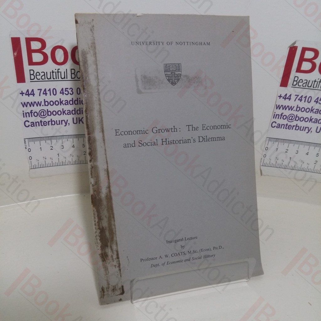 Economic Growth: The Economic and Social Historian's Dilemma