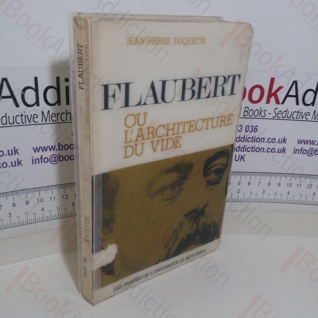 Flaubert ou l'Architecture du Vide: Une Lecture de l'Education Sentimentale