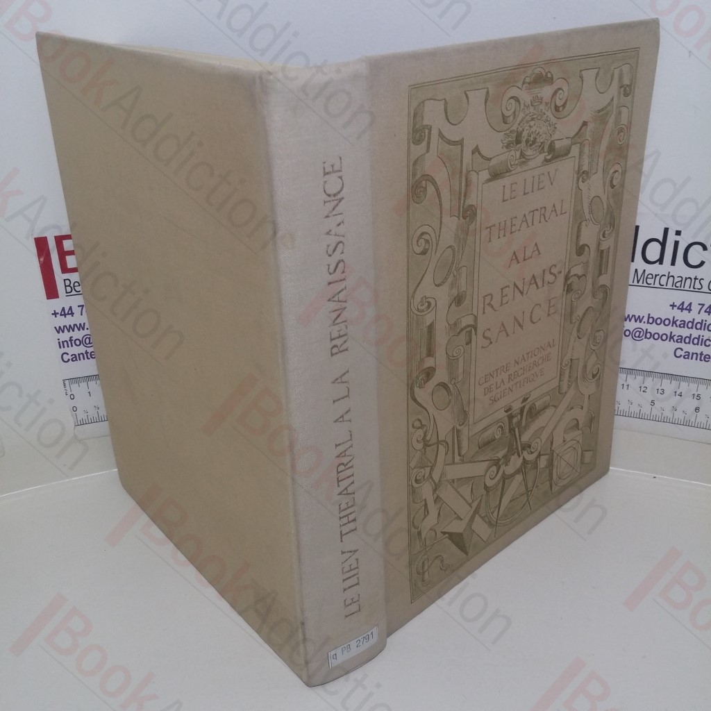 Le Lieu théâtral à la Renaissance: Royaumont, 22-27 Mars 1963