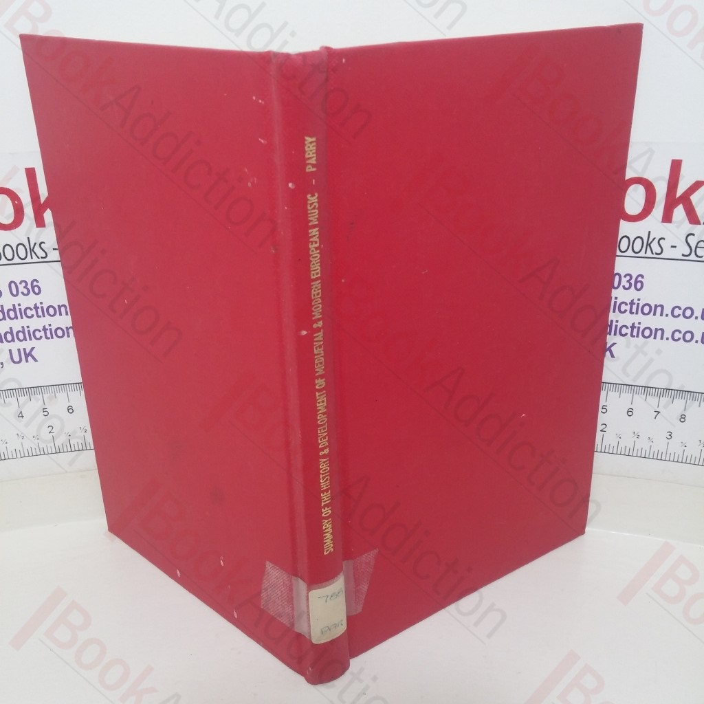 Summary of the History and Development of Mediaeval and Modern Music (Music Primers and Educational series)