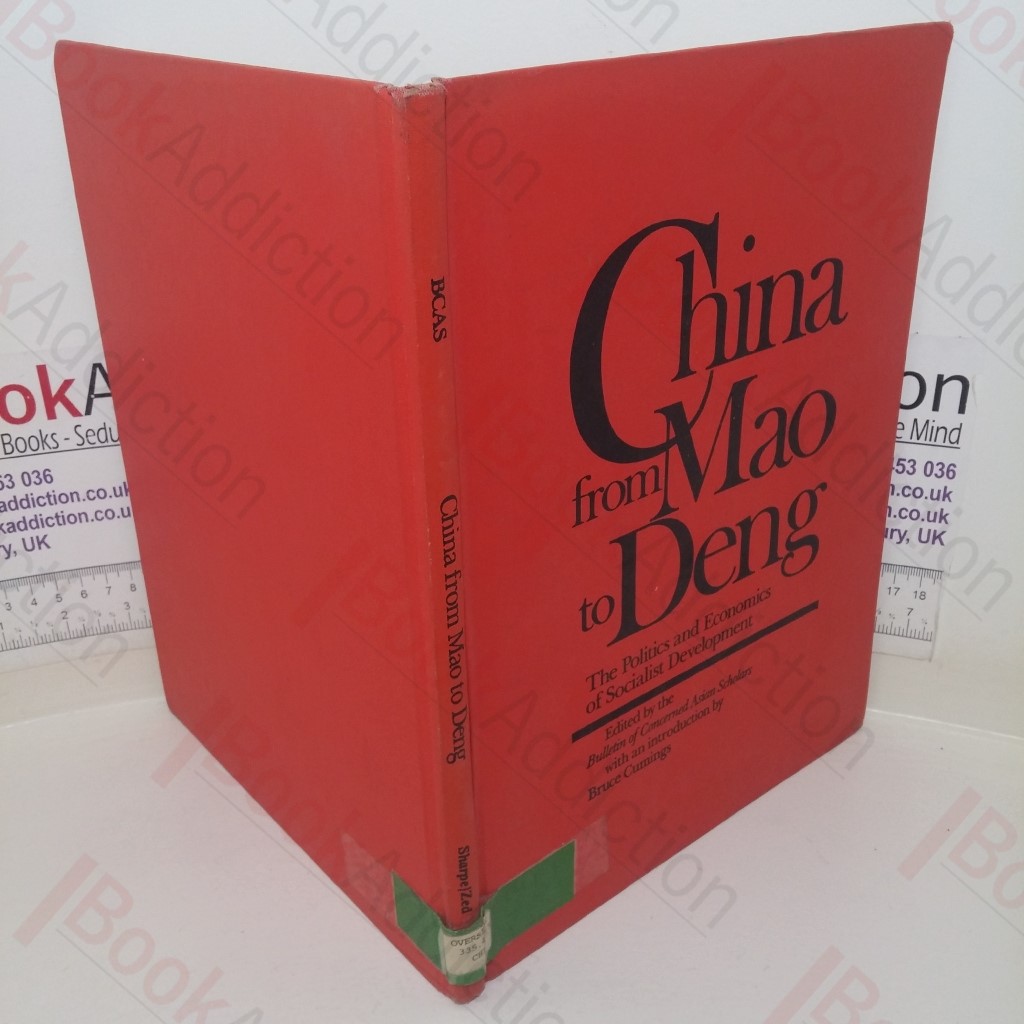 China from Mao to Deng: The Politics and Economics of Socialist Development