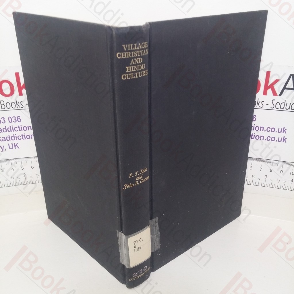 Village Christians and Hindu Culture: Study of a Rural Church in Andhra Pradesh, South India