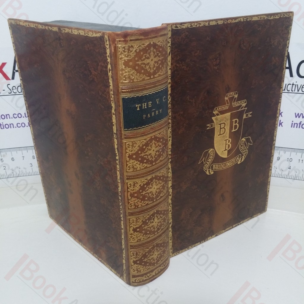 The V C: Its Heroes and Their Valour, From Personal Accounts, Official Records and Regimental Tradition