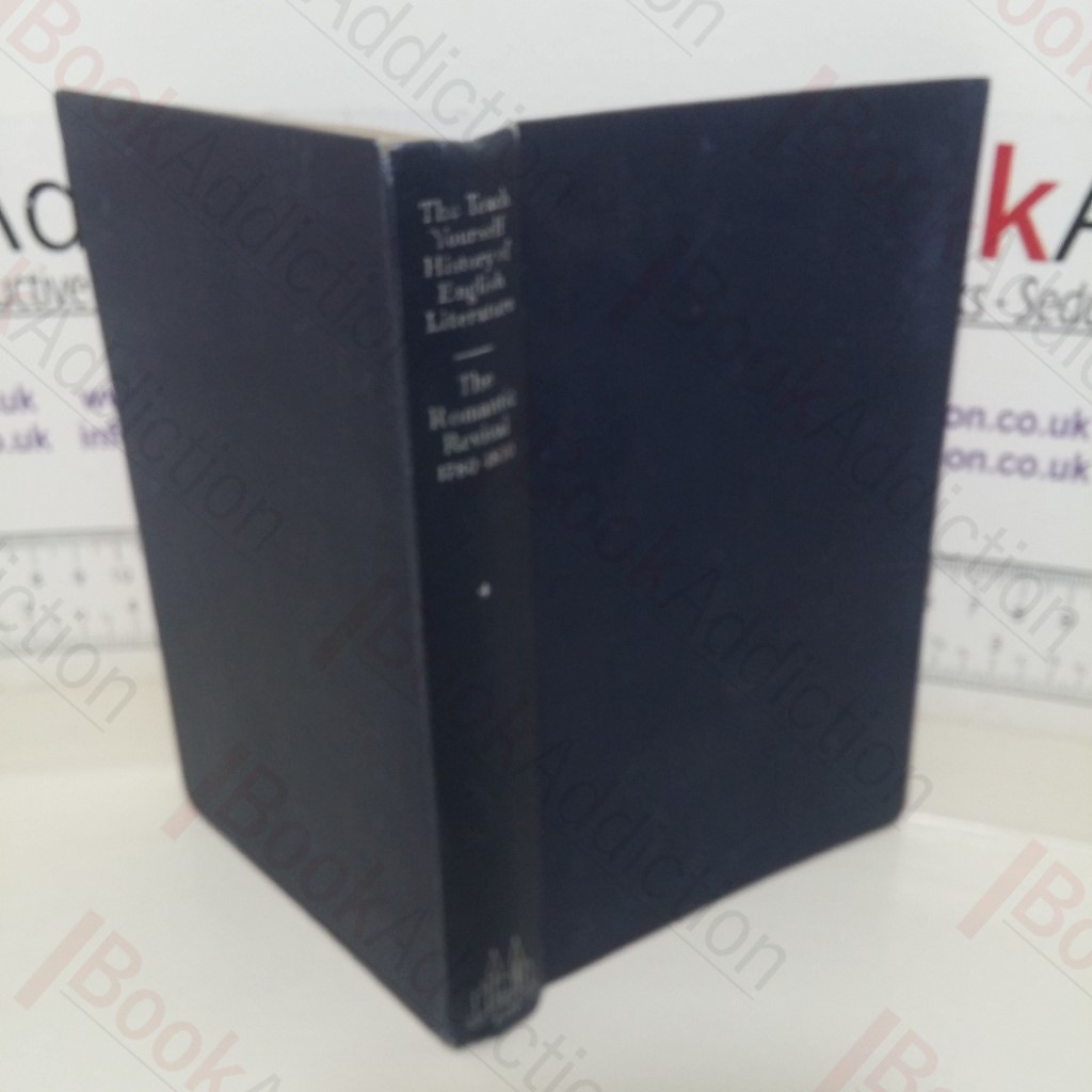 Teach Yourself History of English Literature: Romantic Revival, 1780-1830  (Volume IV)
