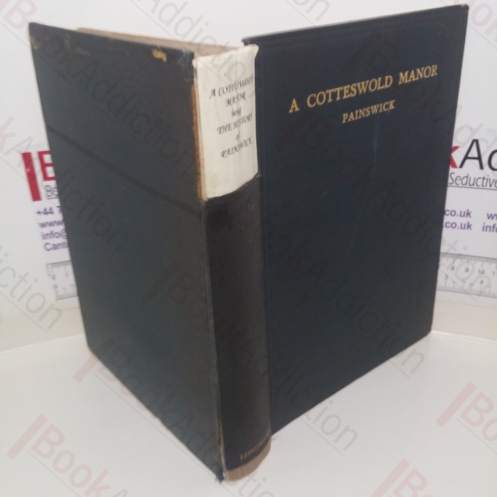 A Cotteswold Manor: Being the History of Painswick