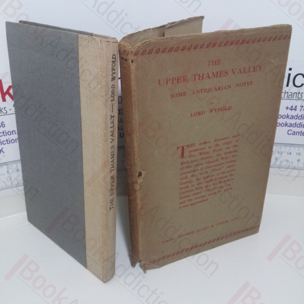 The Upper Thames Valley: Some Antiquarian Notes