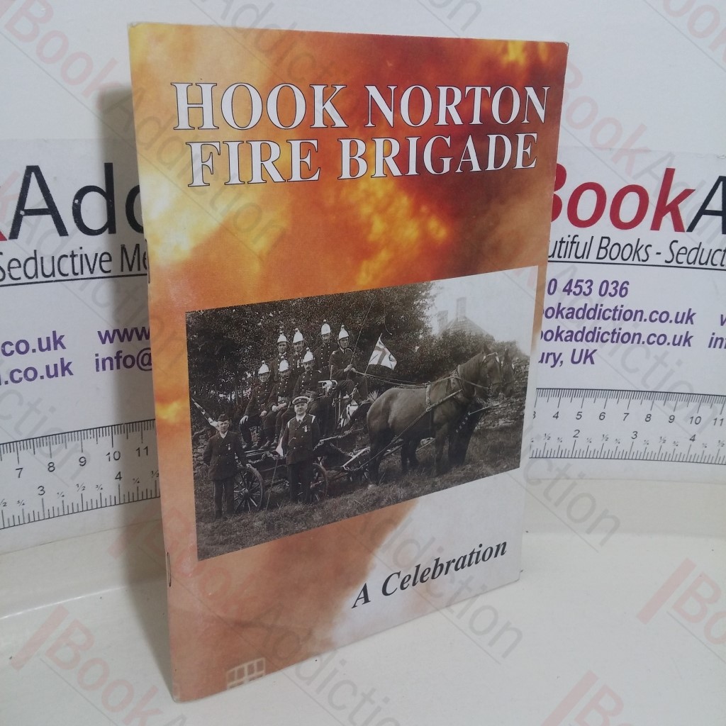 Hook Norton Fire Brigade: A Celebration