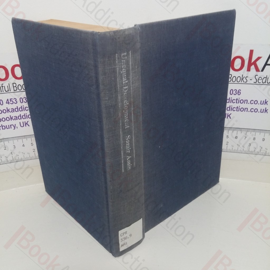 Unequal Development: An Essay on the Social Formations of Peripheral Capitalism (Marxist Theory and Contemporary Capitalism series)