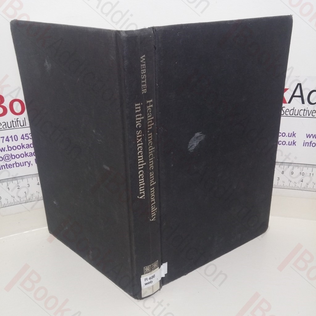 Health, Medicine and Mortality in the Sixteenth Century