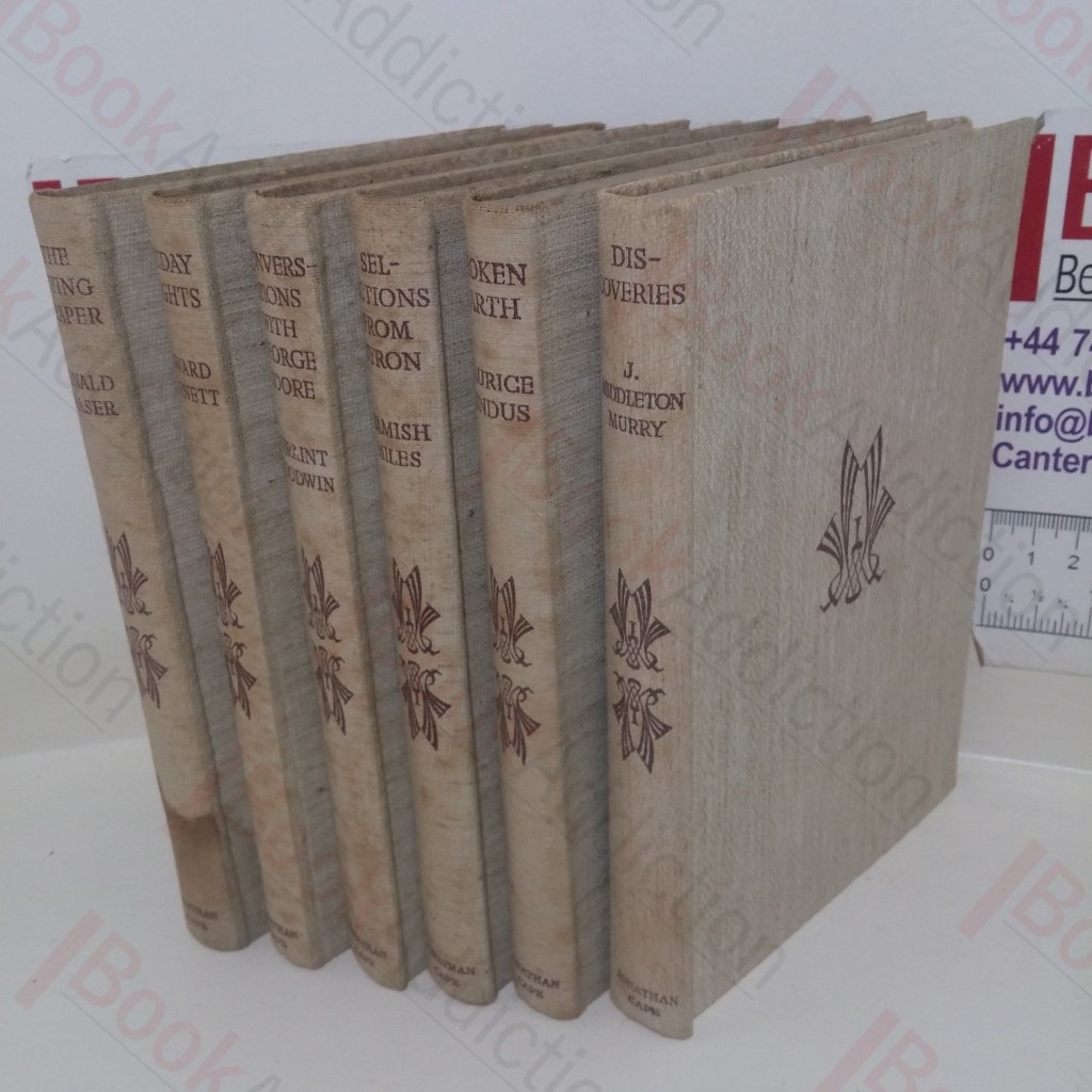 The Flying Draper; Broken Earth; Friday Nights: Literary Criticism and Appreciations First Series; Selections from Bryon: A Selection in the Light of his Life and Times; Conversations with George Moore; Discoveries (The Saint Giles Library, Nos. 7, 25, 34, 35, 36 and 38)