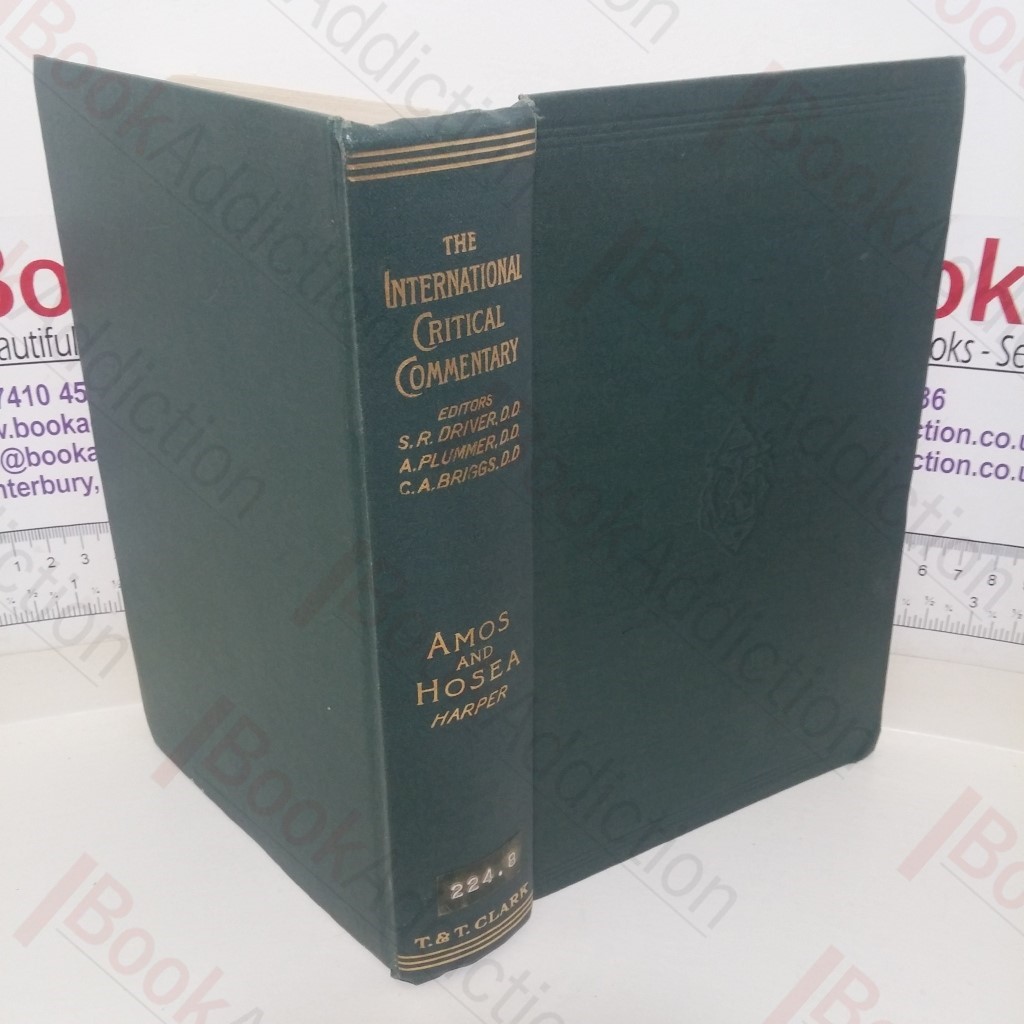 A Critical and Exegetical Commentary on Amos and Hosea (The International Critical Commentary)