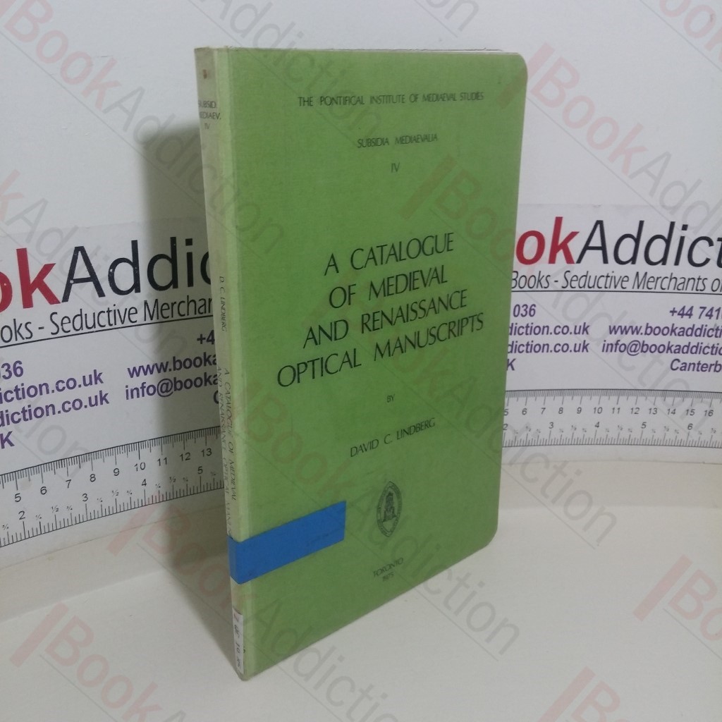 Catalogue of Medieval and Renaissance Optical Manuscripts (Subsidia Mediaevalia, No. IV)