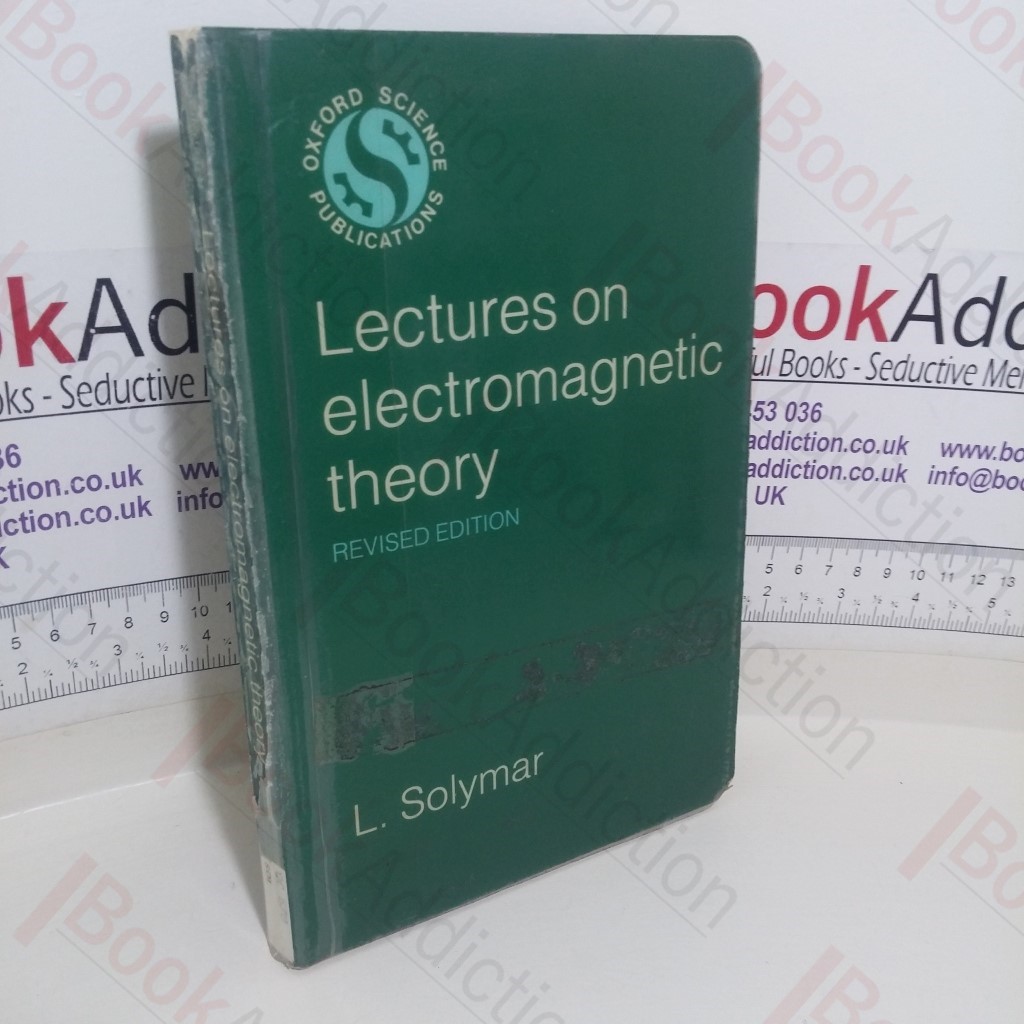 Lectures on Electromagnetic Theory (Oxford Science Publications)