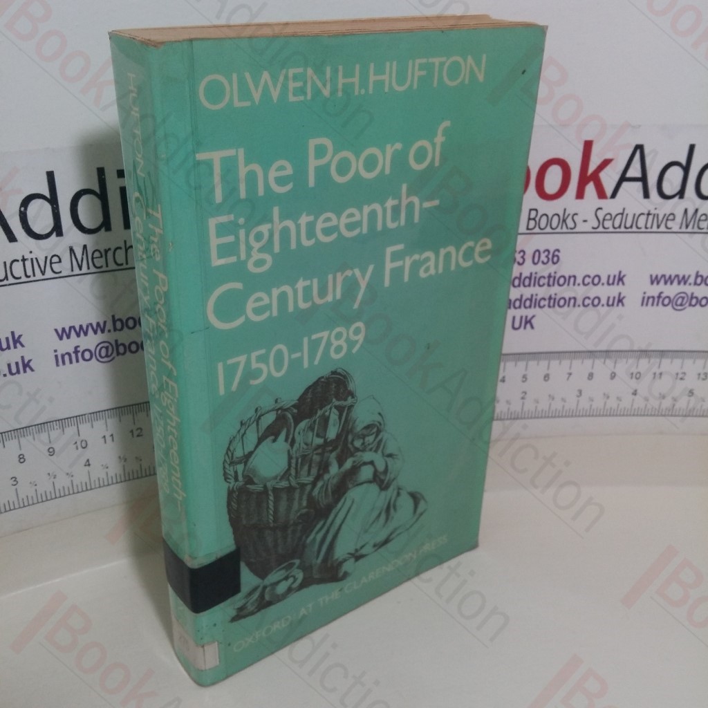 The Poor of Eighteenth-century France, 1750-1789