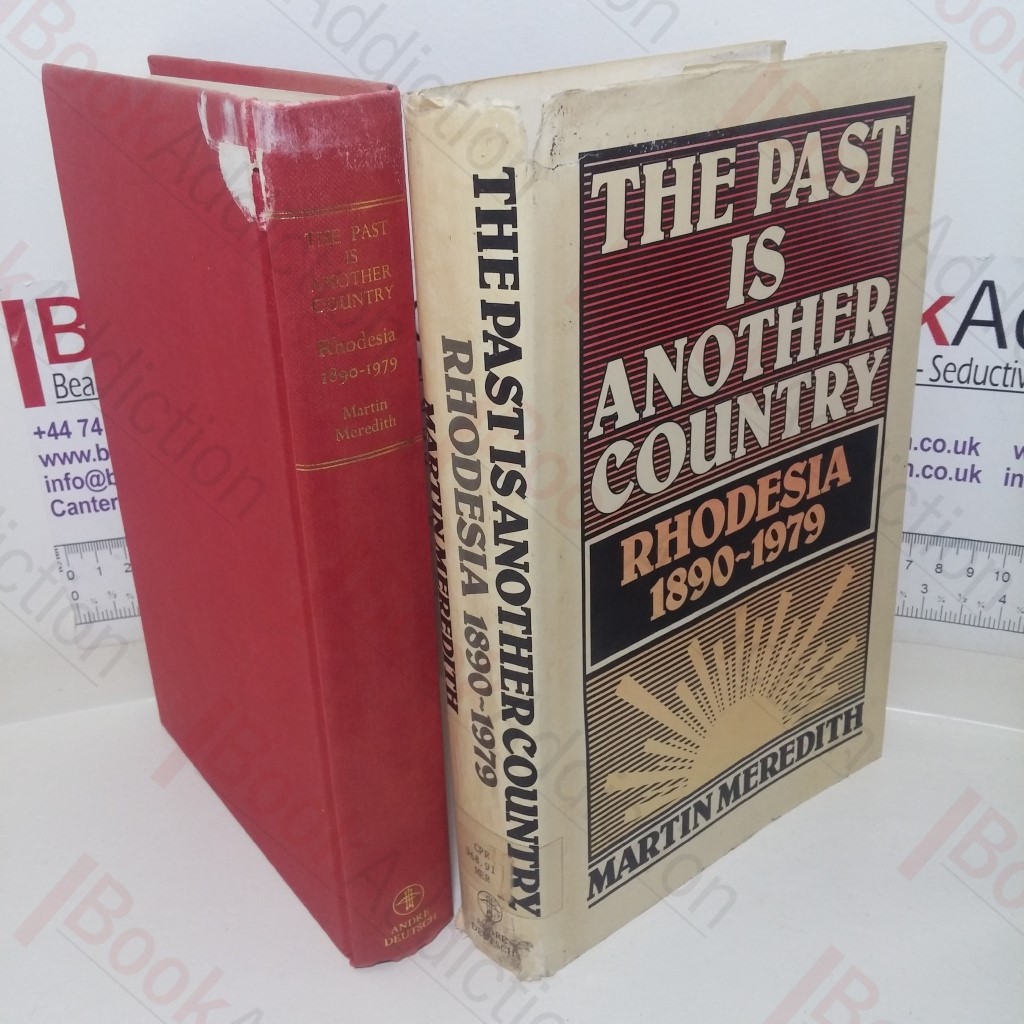 The Past is Another Country: Rhodesia, 1890-1979