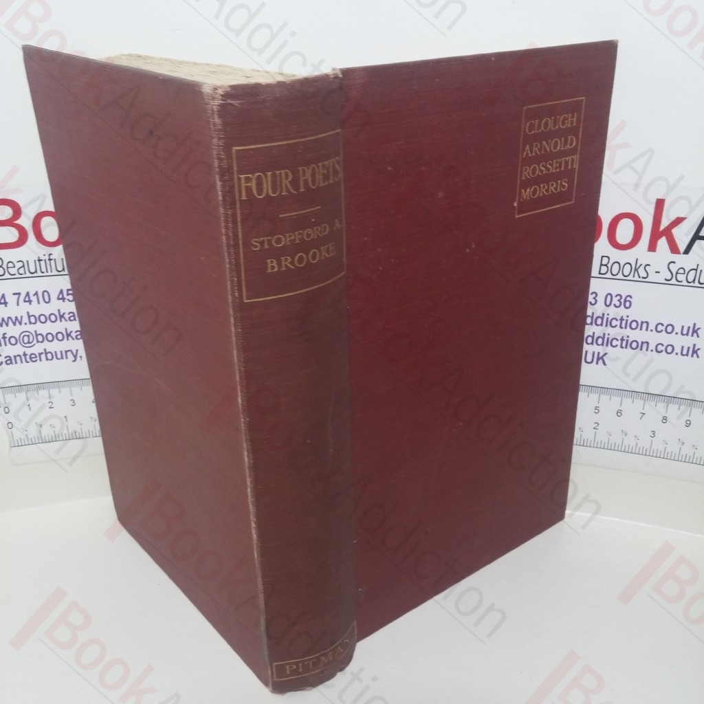A Study of Clough, Arnold, Rossetti and Morris: With an Introduction on the Course of Poetry from 1822 to 1852