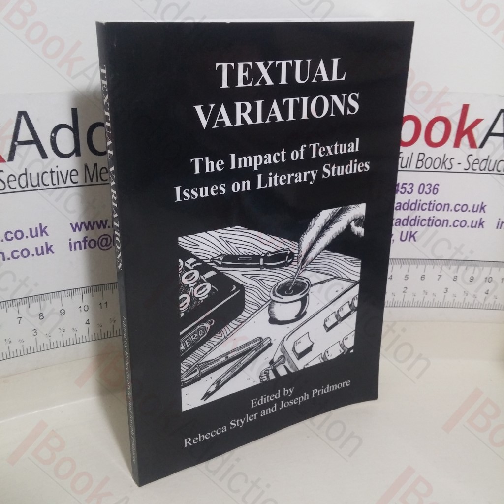 Textual Variations: The Impact of Textual Issues on Literary Studies