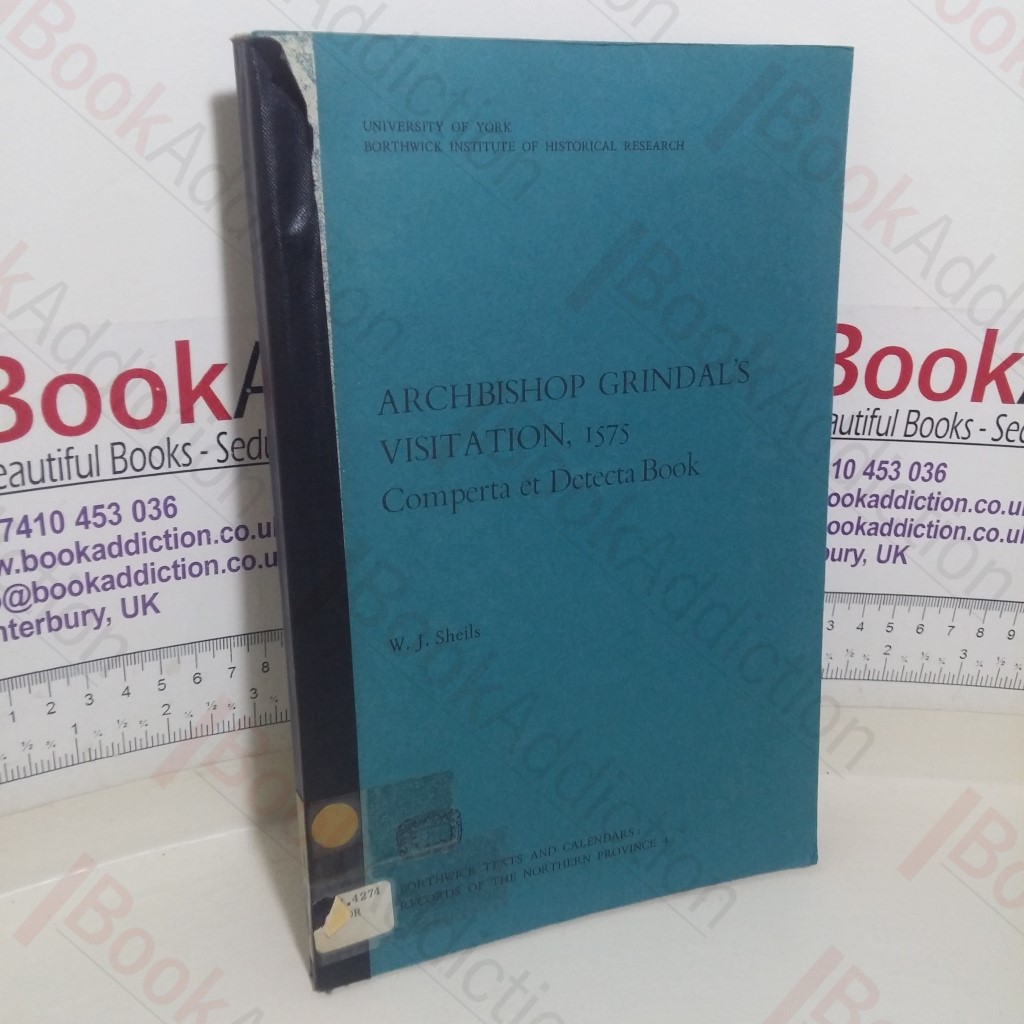 Archbishop Grindal's Visitation, 1575: Comperta et Detecta Book (Borthwick Texts and Calendars; Records of the Northern Province, No. 4)