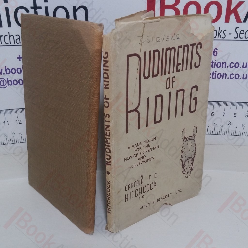 Rudiments of Riding: A Vade Mecum for the Novice Horseman and Horsewoman