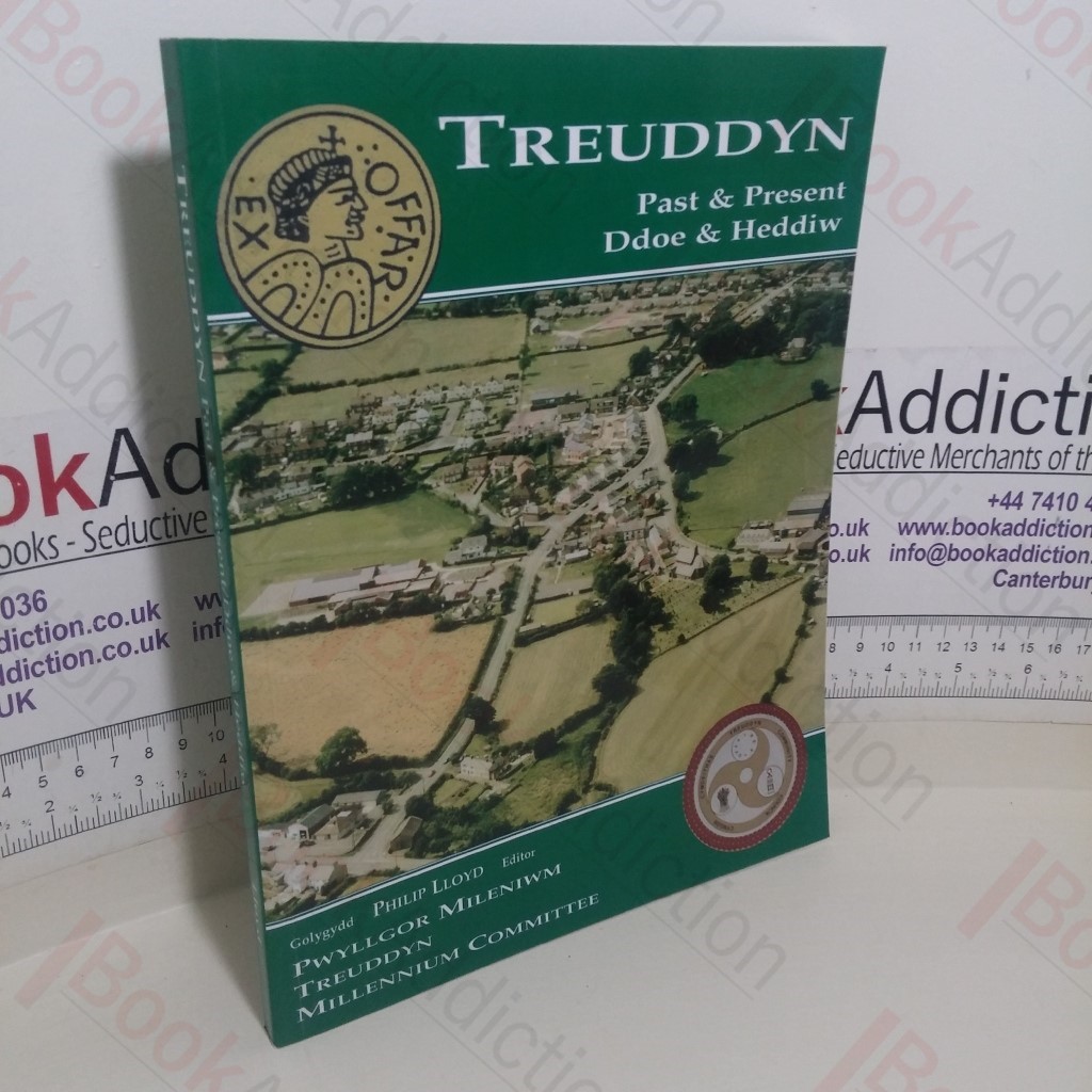 Treuddyn: Past and Present Ddoe and Heddiw