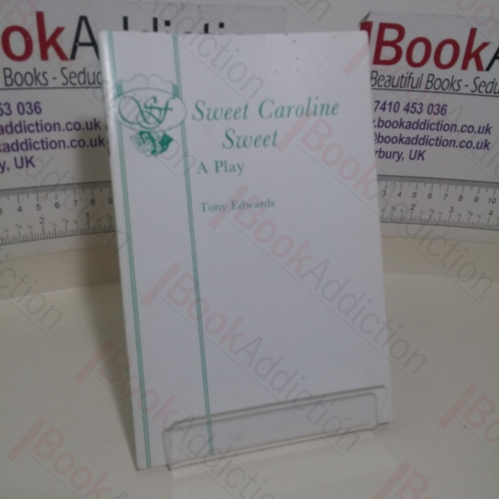 Sweet Caroline Sweet: A Play