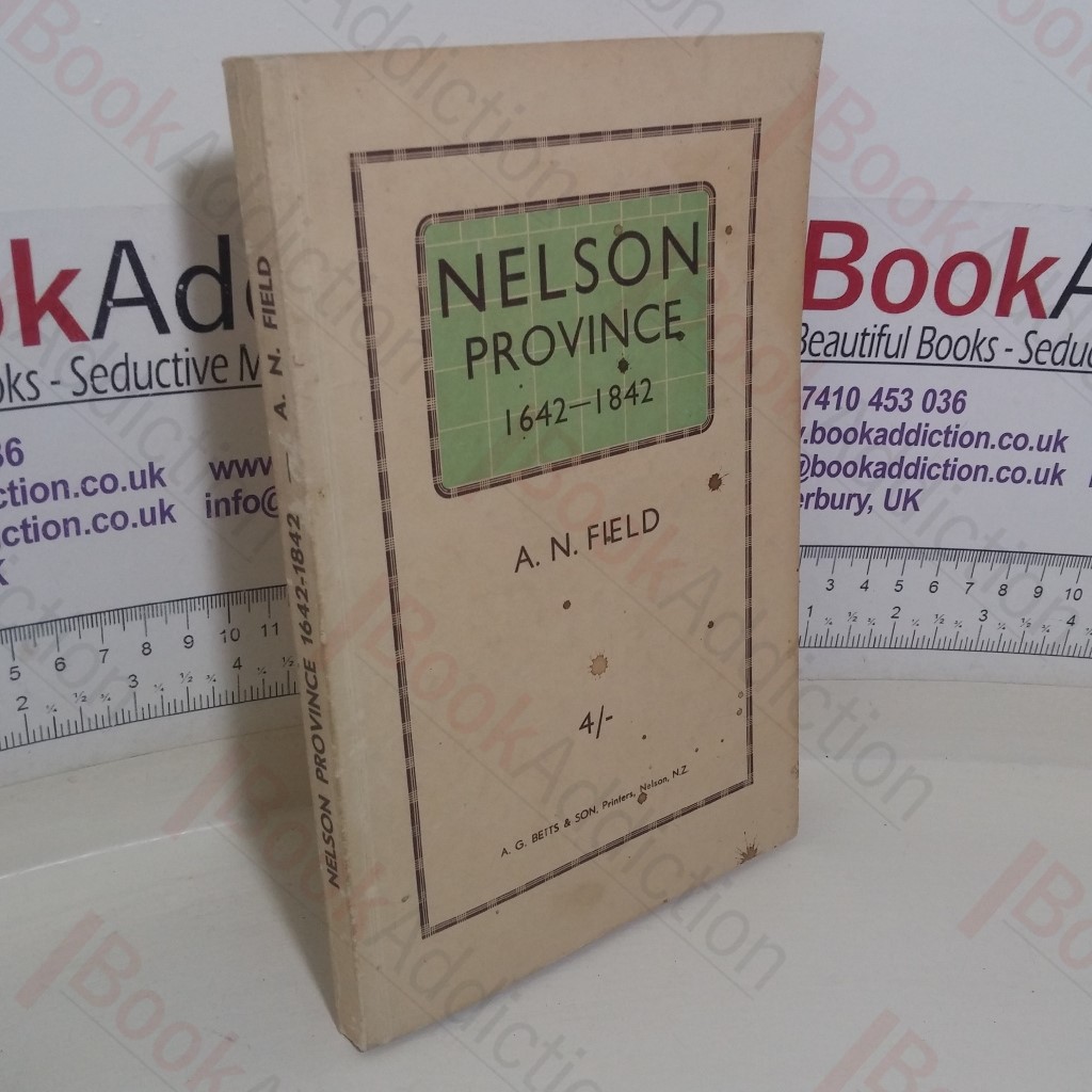 Nelson Province, 1642-1842: From Discovery to Colonisation