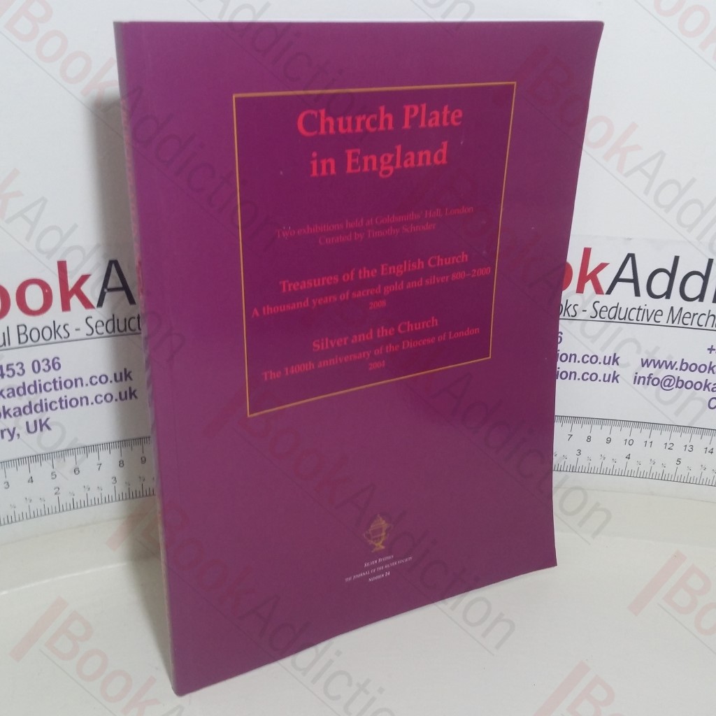 Church Plate in England: Two Exhibitions Held at Goldsmith's Hall, London