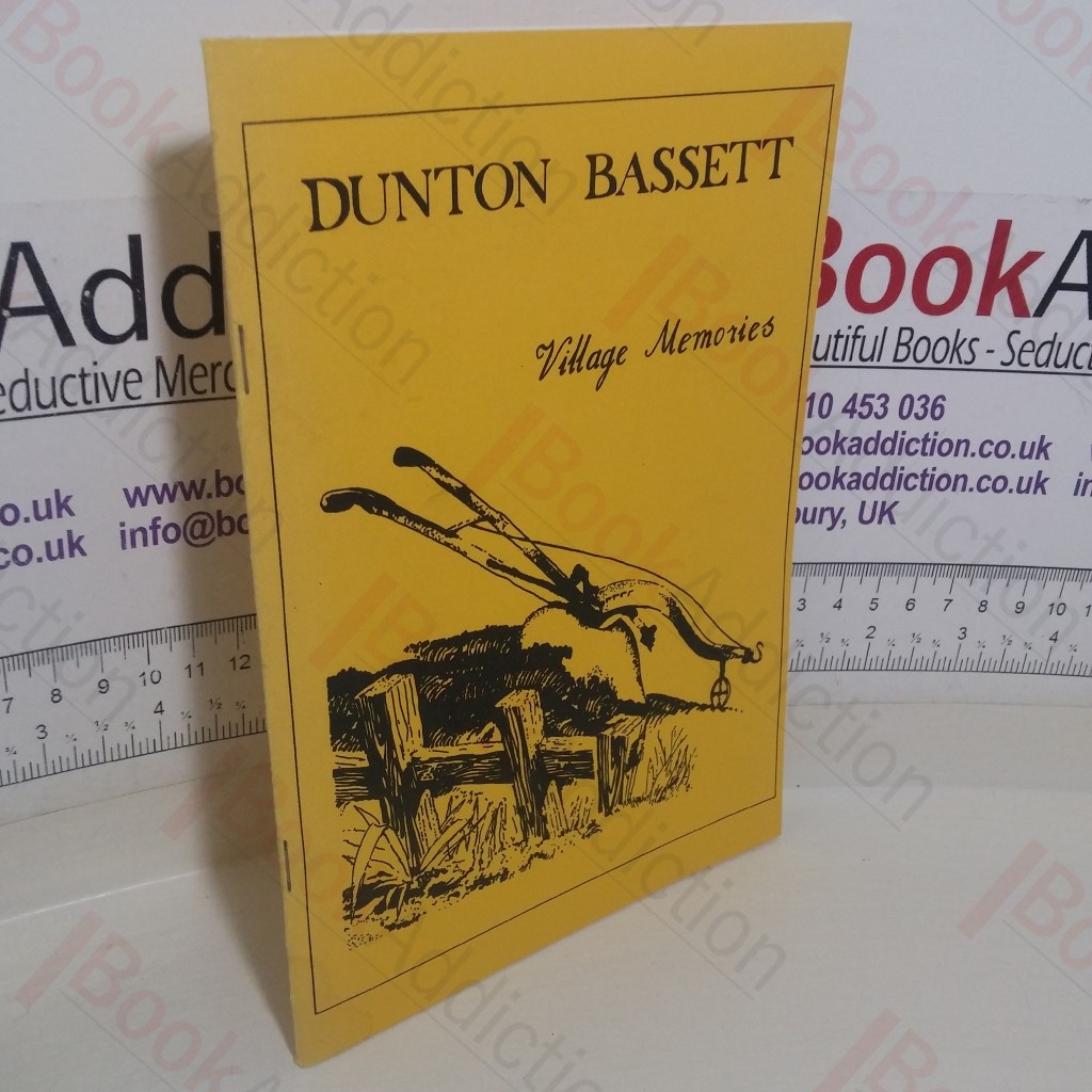 Dunton Bassett: Village Memories