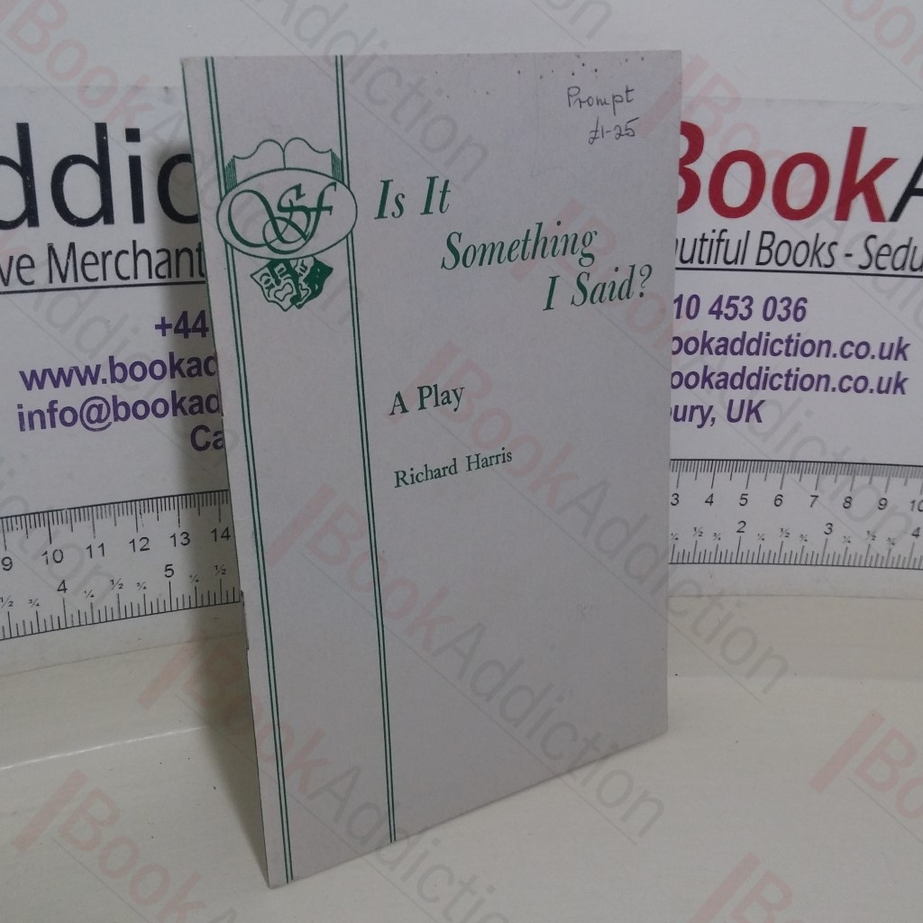 Is It Something I Said? A Play