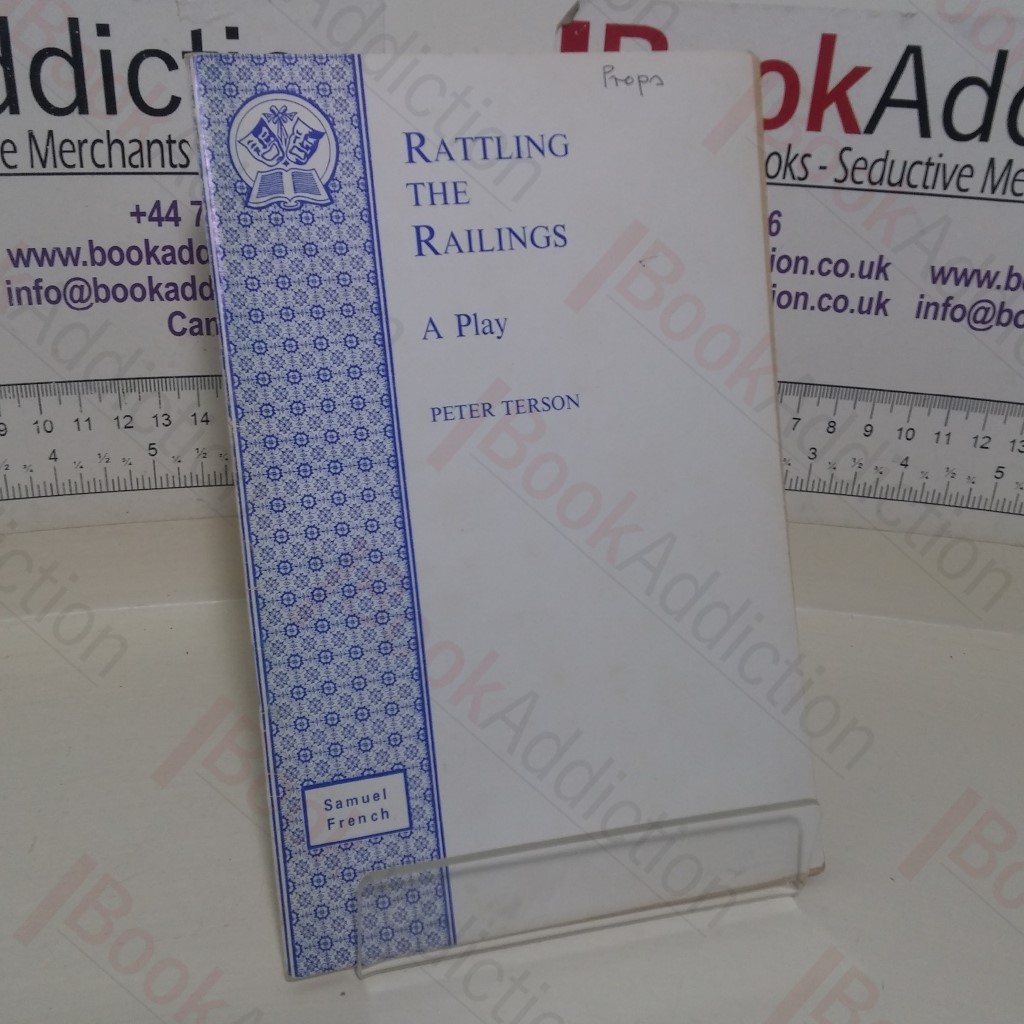 Rattling the Railings: A Play