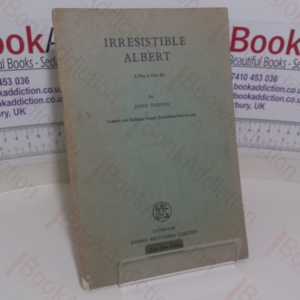 Irresistible Albert: A Play in One Act
