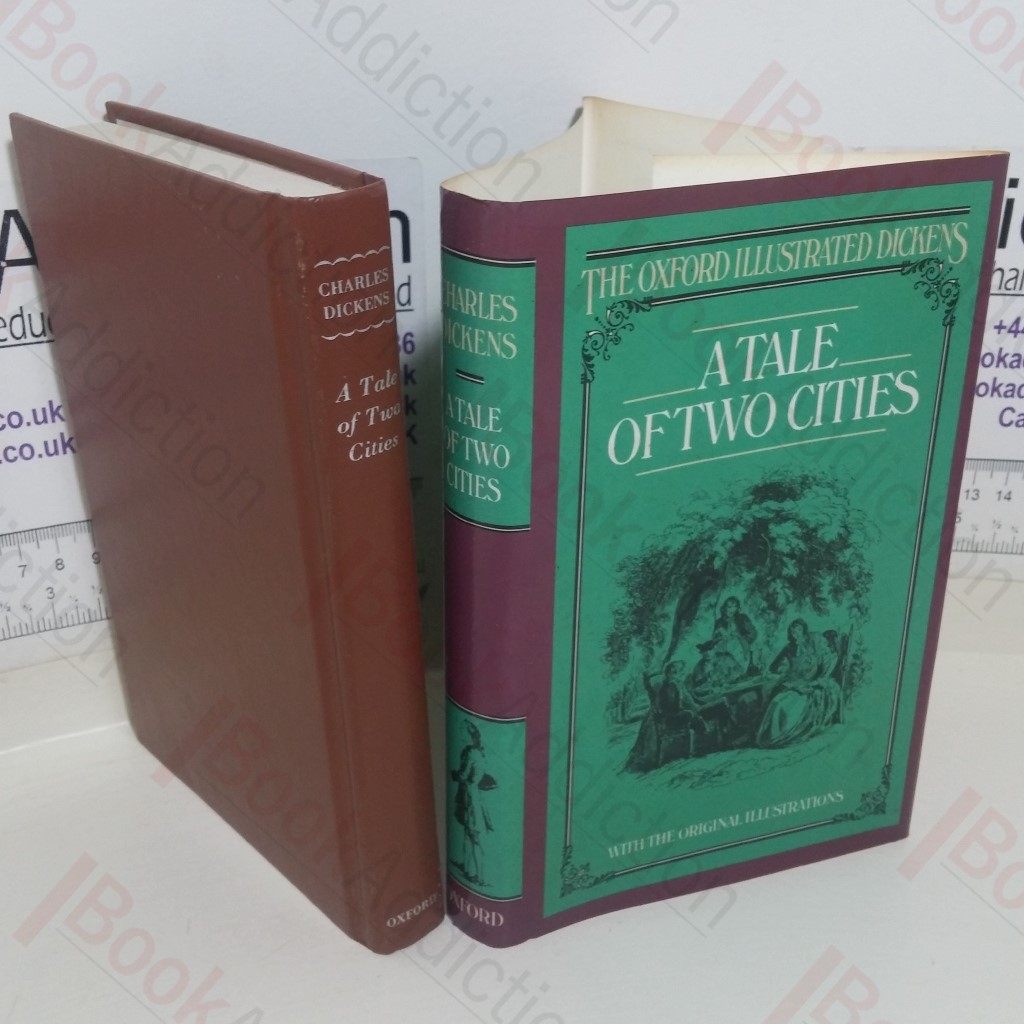 A Tale of Two Cities (The Oxford Illustrated Dickens)
