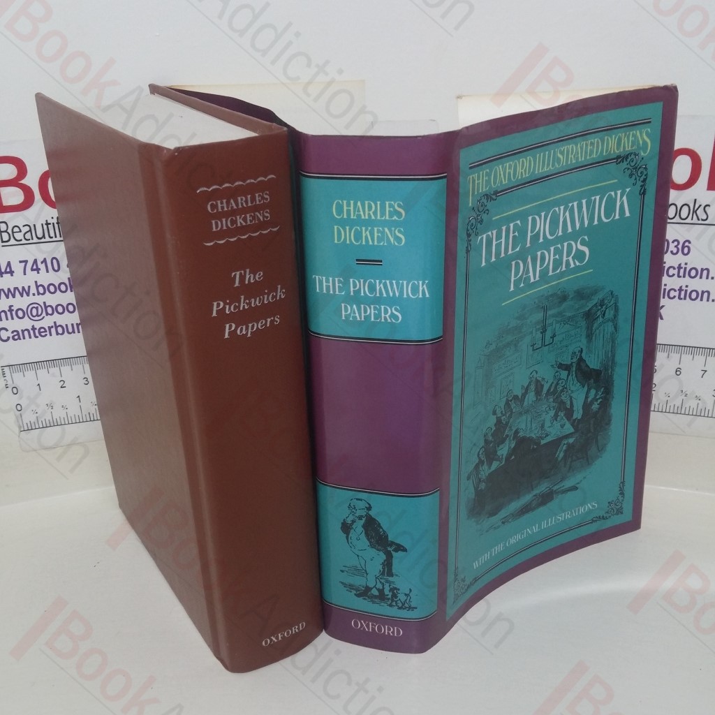 The Posthumous Papers of the Pickwick Club (Pickwirck Papers)  (The Oxford Illustrated Dickens)