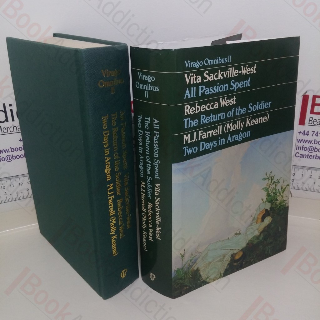 All Passion Spent; The Return of the Soldier; Two Days in Aragon (Virago Omnibus II)