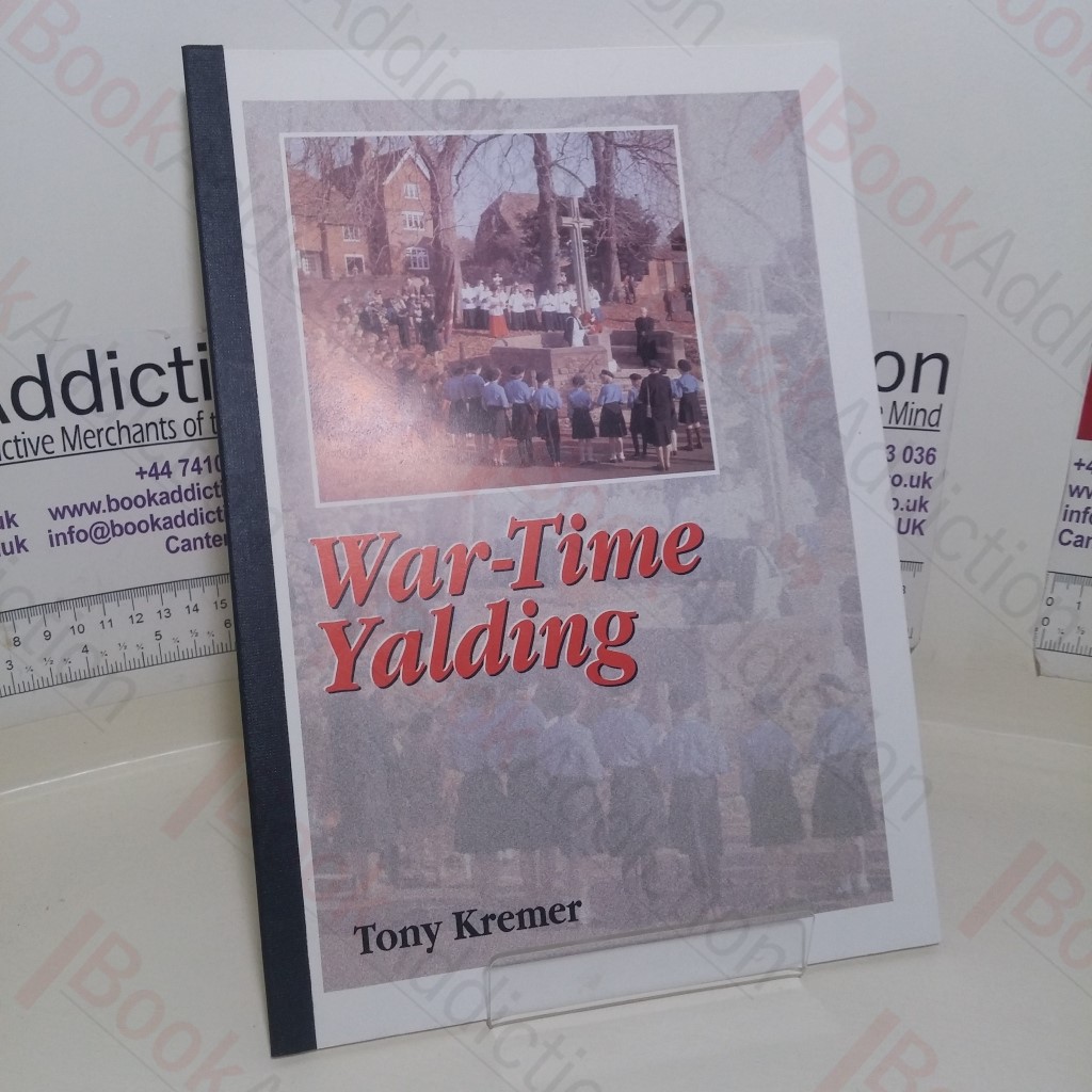 War-Time Yalding (Twyford History series, part 5)