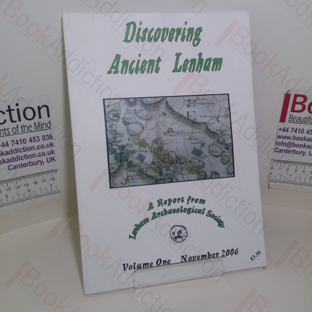 Discovering Ancient Lenham (Volume 1, Nov 2006)