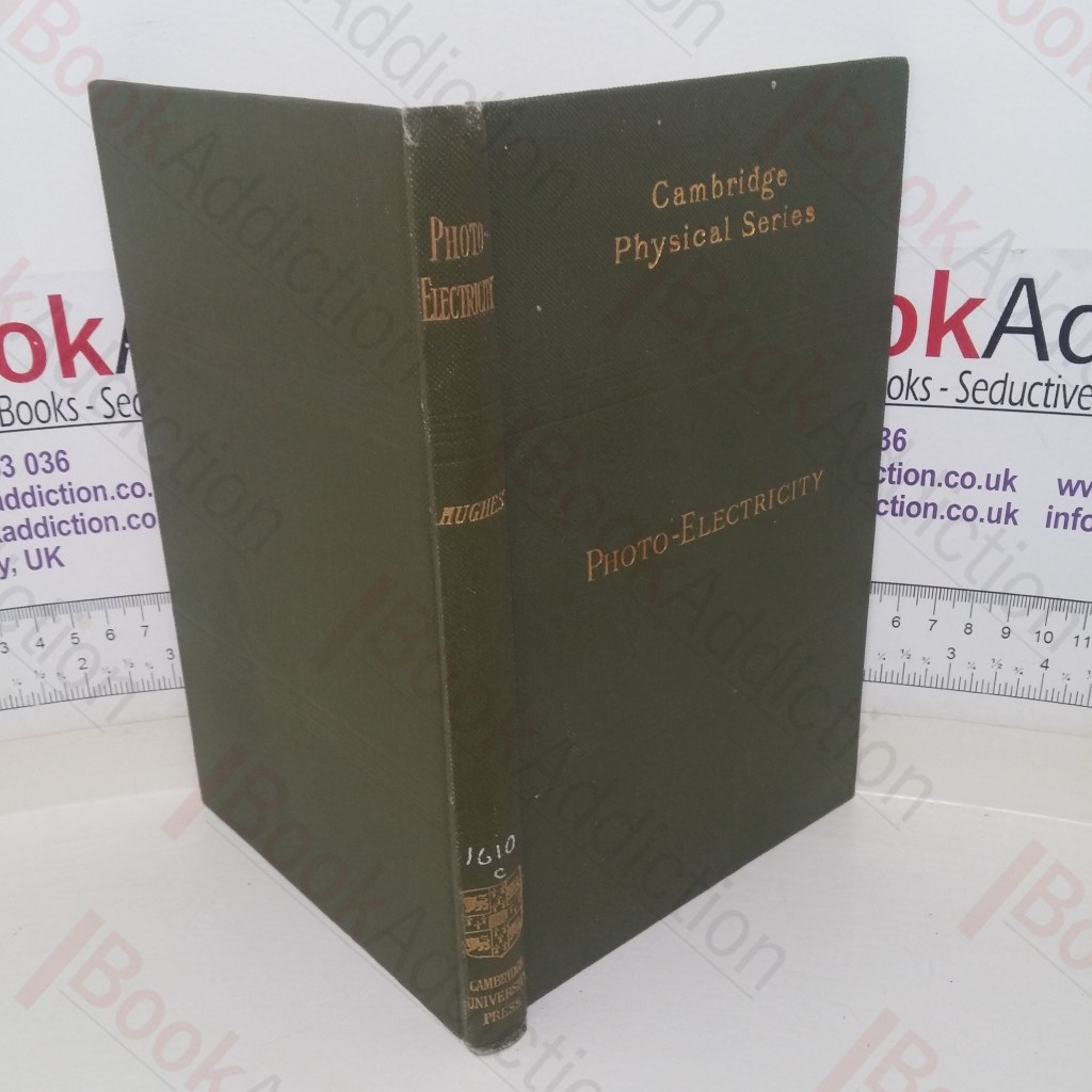 Photo-Electricity (Cambridge Physical series)
