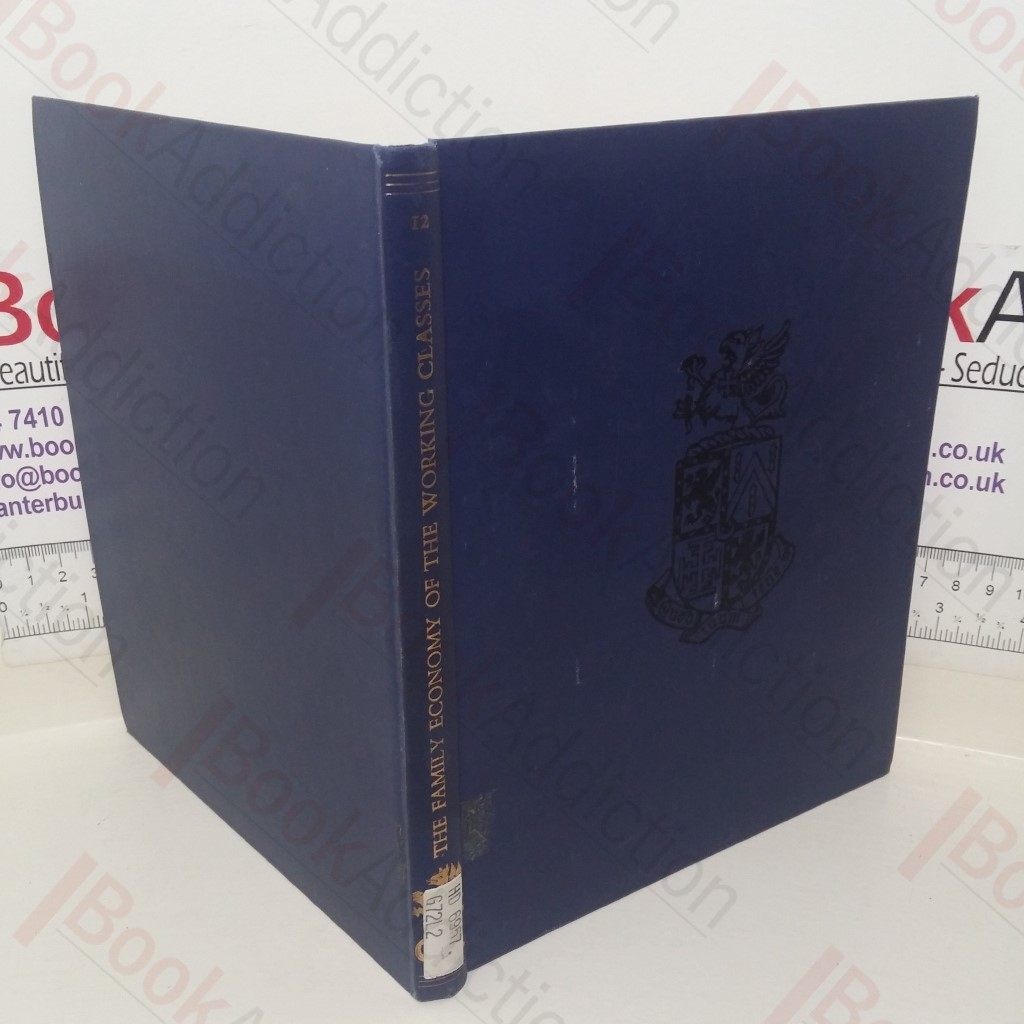 Family Economy of the Working Classes in the Cotton Industry, 1784-1833 (Chetham Society)