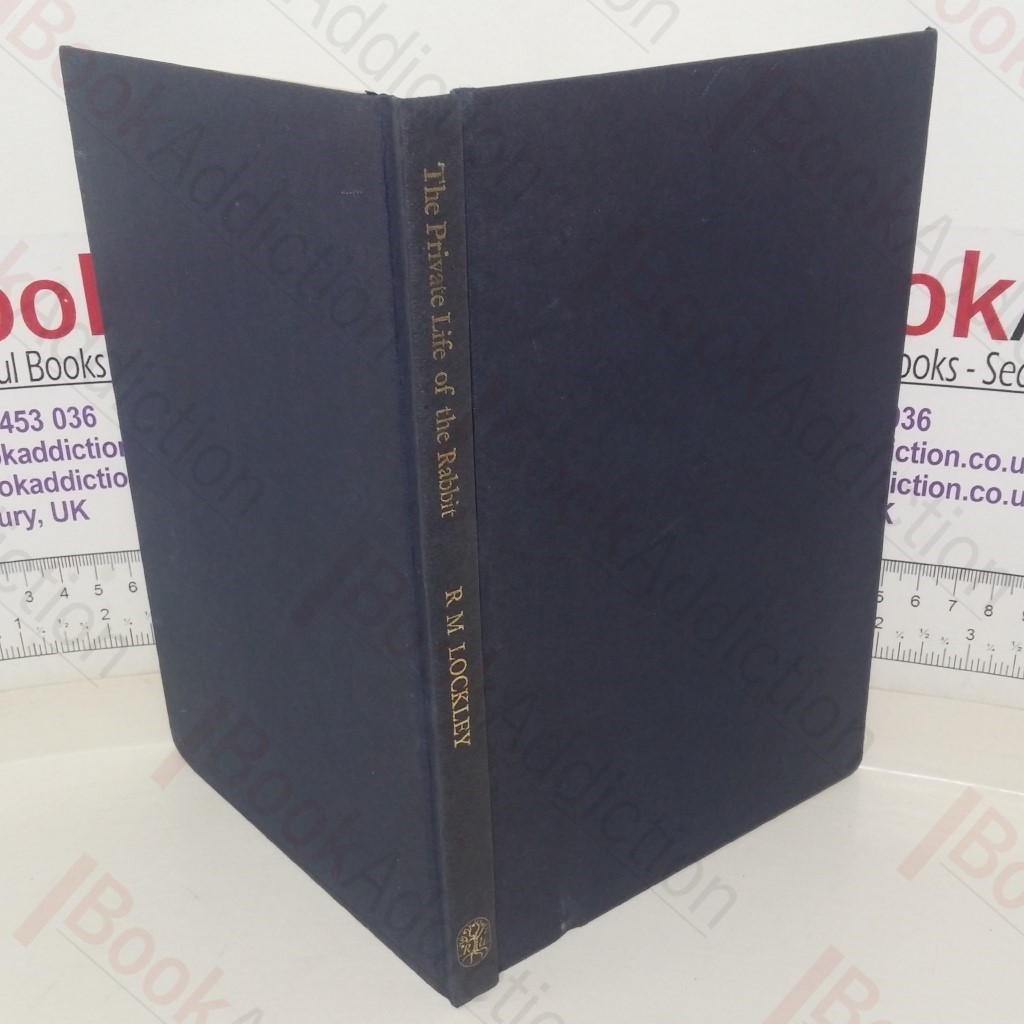 The Private Life of the Rabbit: An Account of the Life History and Social Behavior of the Wild Rabbit
