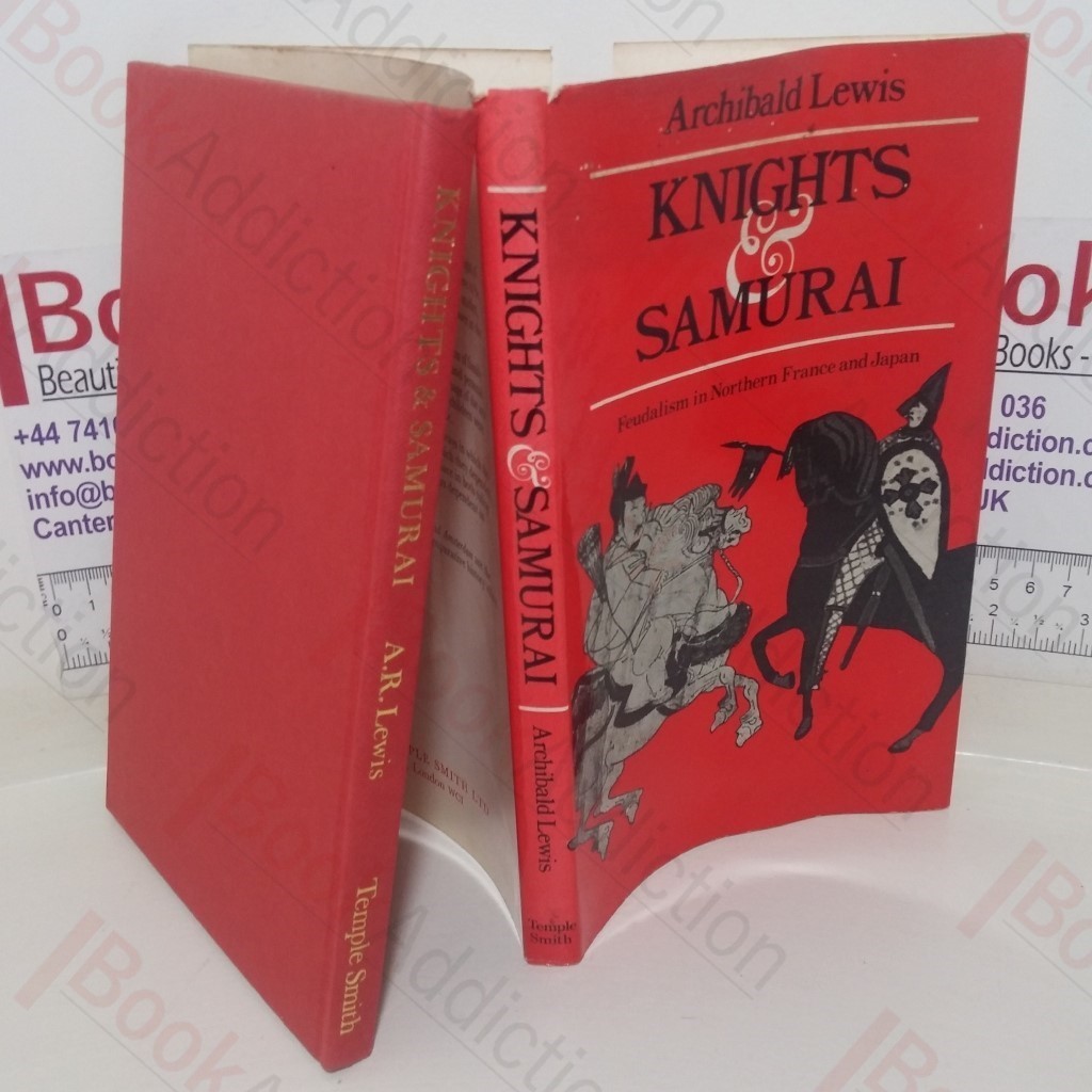 Knights and Samurai: Feudalism in Northern France and Japan