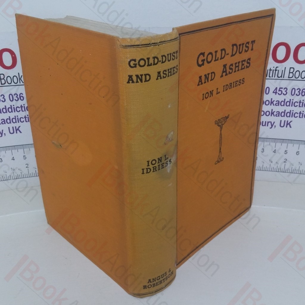 Gold-Dust and Ashes: The Romantic Story of the New Guinea Goldfields