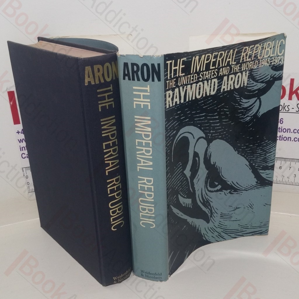 The Imperial Republic: The United States and the World, 1945-1973