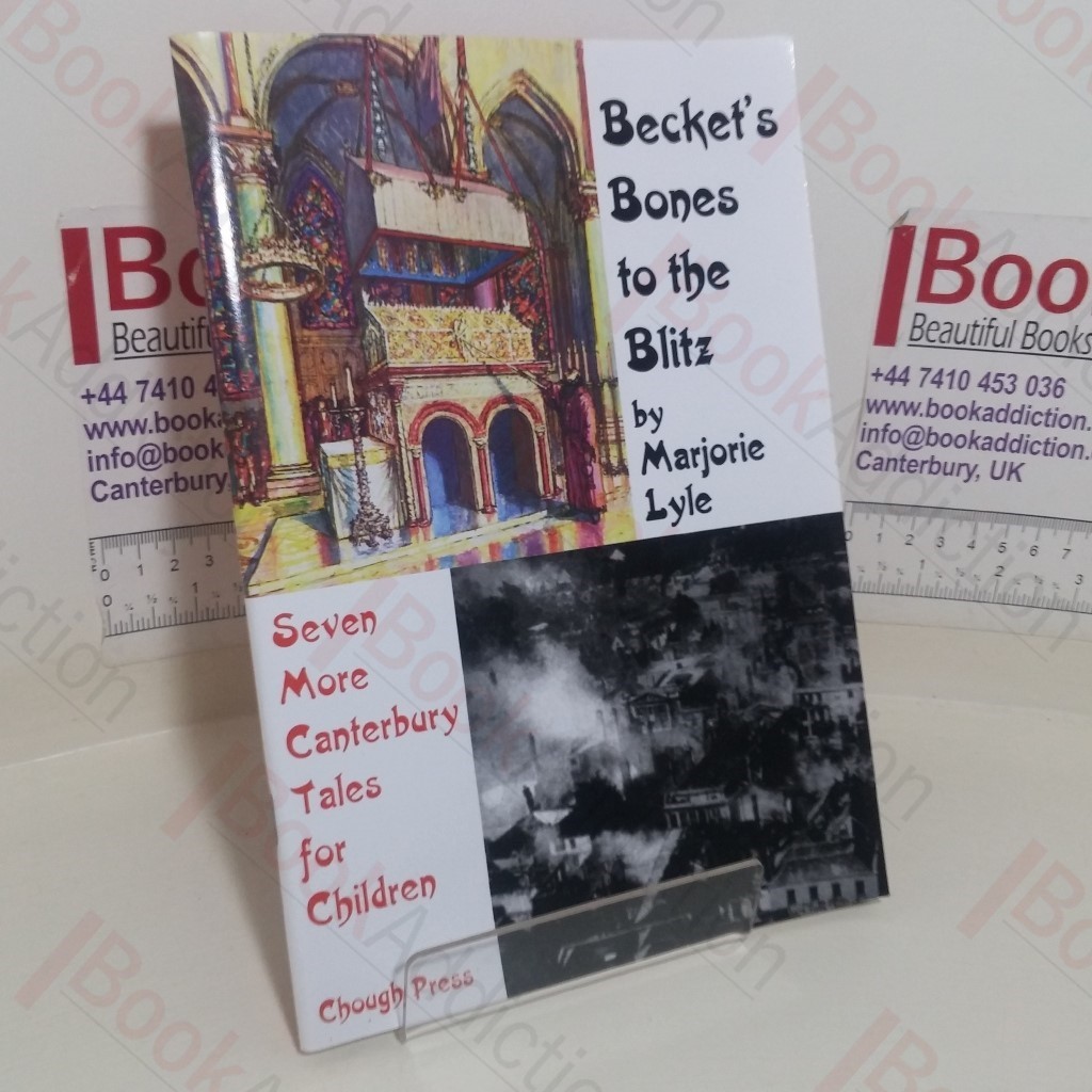 Becket's Bones to the Blitz: Seven More Canterbury Tales for Children