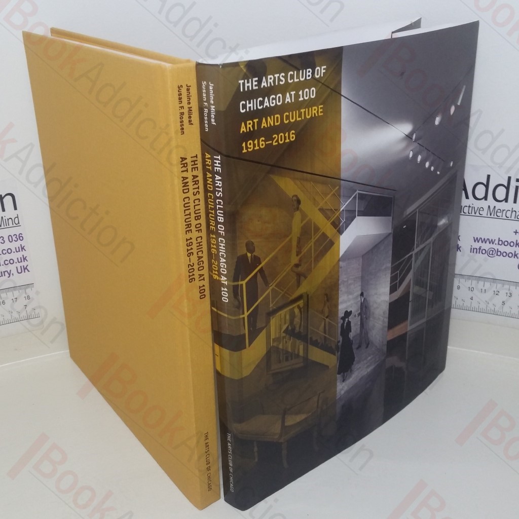 The Arts Club of Chicago at 100: Art and Culture, 1916-2016