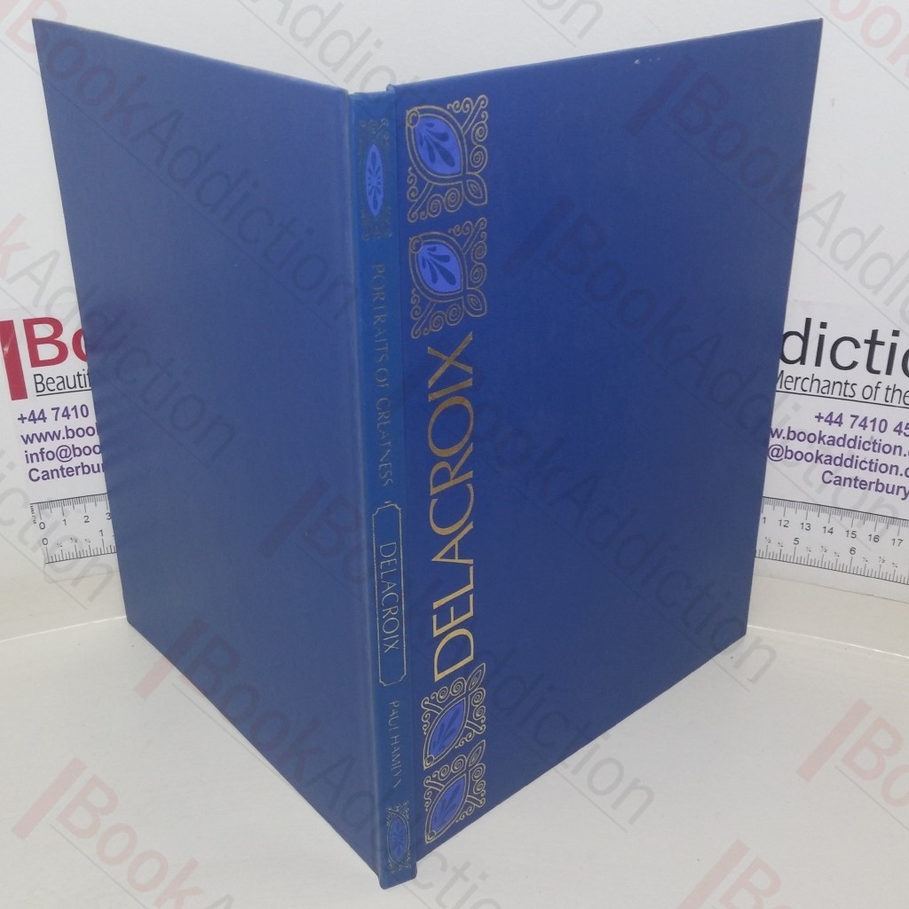 The Life and Times of Delacroix (Portraits of Greatness series)